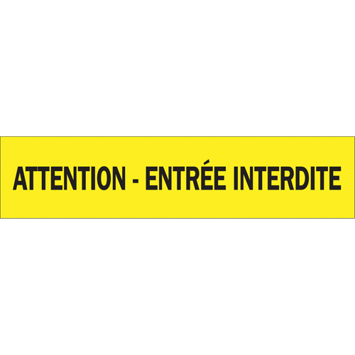 "Attention - Entr&eacute;e Interdite" Barricade Tape, French, 3" W x 1000' L, 3.5 mils, Black on Yellow Maritime Industrial Rubber